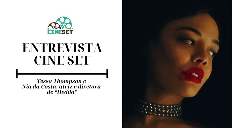 Tessa Thompson e Nia da Costa: “’Hedda’ trata do desejo, controle e o desejo de controlar”