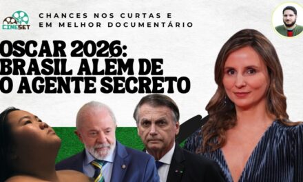 Oscar 2026: As Chances do Cinema Brasileiro além de ‘O Agente Secreto’