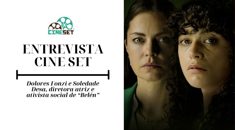 Dolores Fonzi e Soledade Desa: “O cinema é uma ferramenta de memória e luta das mulheres”