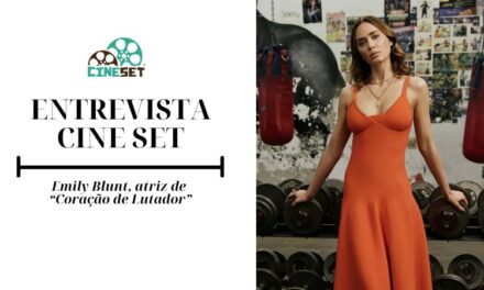 Emily Blunt: “‘Coração de Lutador’ olha de frente para a masculinidade sem panfleto”
