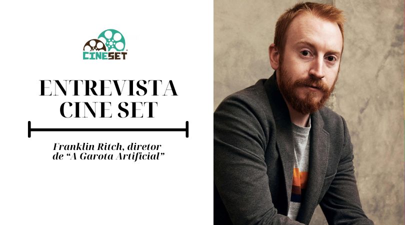 Franklin Ritch: “’A Garota Artificial’ é uma história idealista sobre tecnologia usada para o bem”
