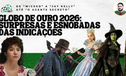 Globo de Ouro 2026: Surpresas e Esnobadas das Indicações