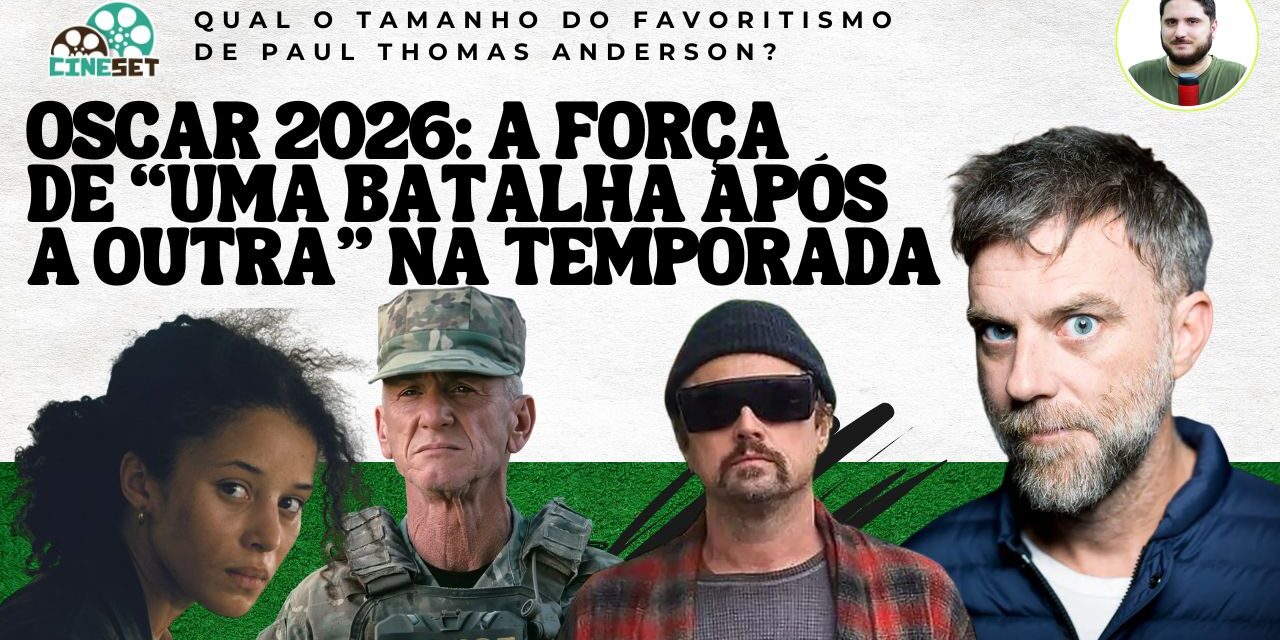 Oscar 2026: Qual será o tamanho do domínio de ‘Uma Batalha Após a Outra’?