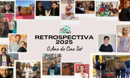 Retrospectiva Cine Set em 2025: Festival de Cannes, Globo de Ouro, Entrevistas Inesquecíveis e um ano gigante