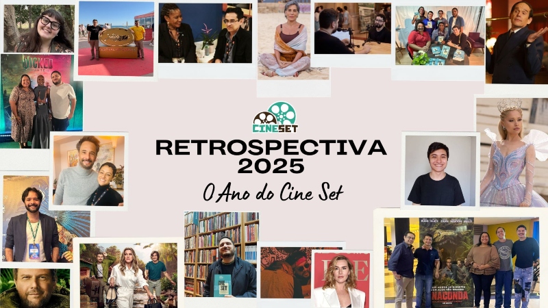 Retrospectiva Cine Set em 2025: Festival de Cannes, Globo de Ouro, Entrevistas Inesquecíveis e um ano gigante