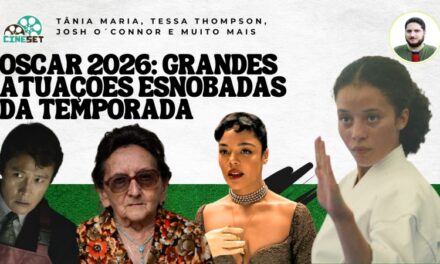 Oscar 2026: As Maiores Atuações Esnobadas na Temporada