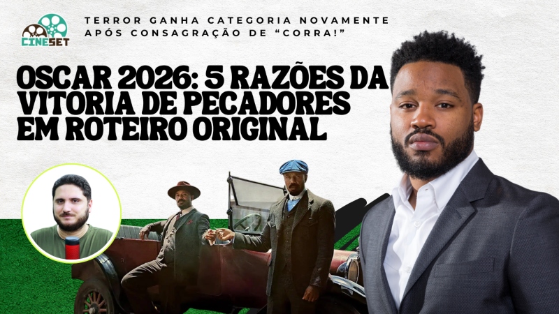 Oscar 2026 de Melhor Roteiro Original: As 5 Razões da Vitória de ‘Pecadores’