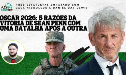 Oscar 2026 de Melhor Ator Coadjuvante: As 5 Razões da Vitória de Sean Penn