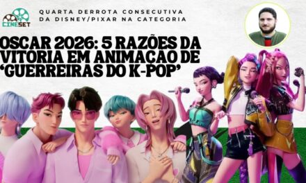 Oscar 2026 de Melhor Animação: As 5 Razões da Vitória de ‘Guerreiras do K-Pop’