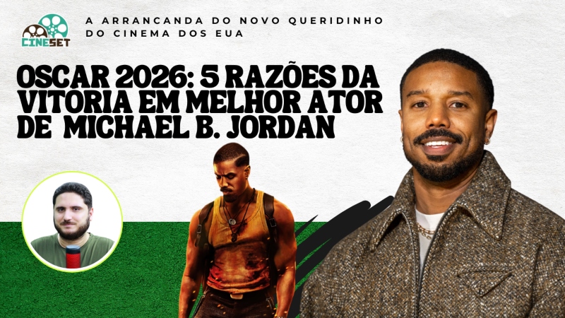 Oscar 2026 de Melhor Ator: As 5 Razões da Vitória de Michael B. Jordan