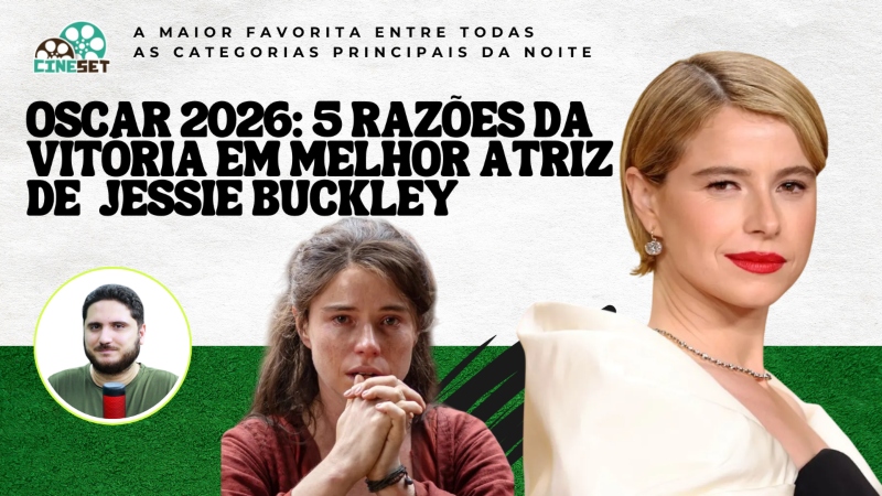 Oscar 2026 de Melhor Atriz: As 5 Razões da Vitória de Jessie Buckley