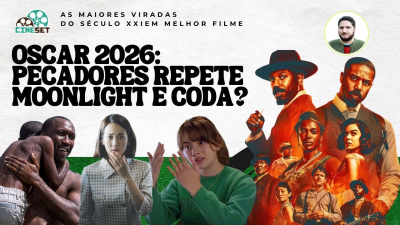 Oscar 2026: ‘Pecadores’ e as Maiores Viradas do Século XXI em Melhor Filme