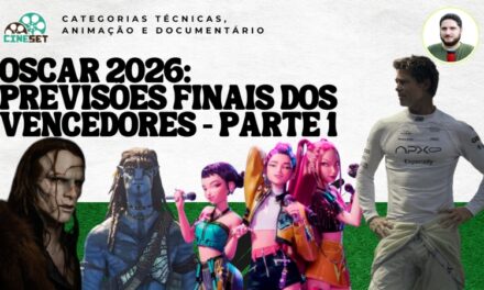 Oscar 2026: Previsões Finais dos Vencedores – Parte 1