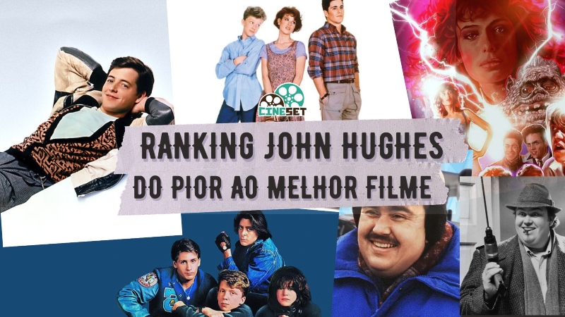 Ranking John Hughes: Do Pior ao Melhor Filme