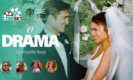 “O Drama”: Grande filme ou superestimado? | Podcast Cine Set #189