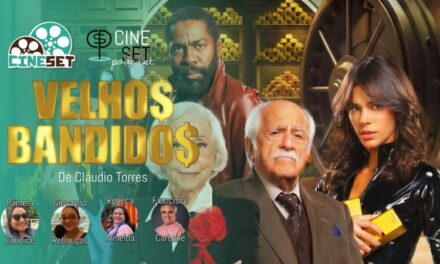 ‘Velhos Bandidos’ e o Adeus de Fernanda Montenegro nos Cinemas | Podcast Cine Set #188