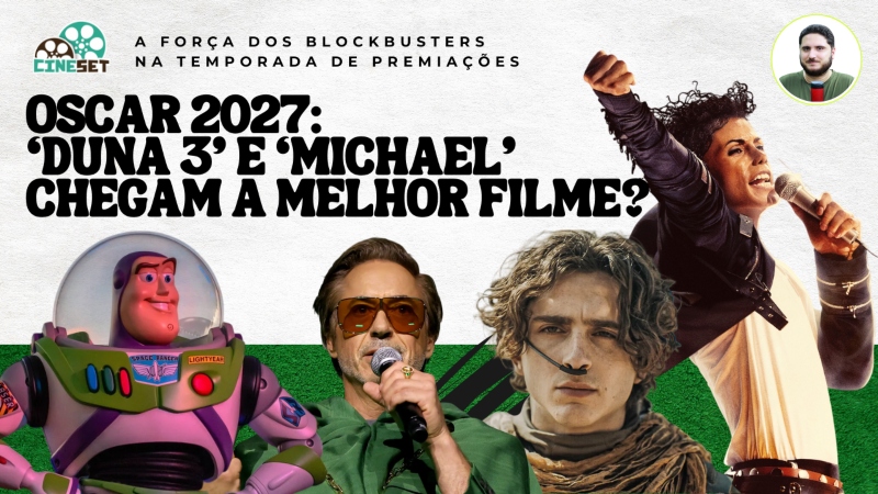 Oscar 2027: ‘Michael’, ‘Duna 3’ e mais candidatos – Parte 4