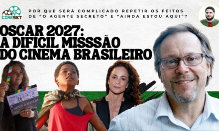 Oscar 2027: Por que será difícil o Brasil chegar à premiação?