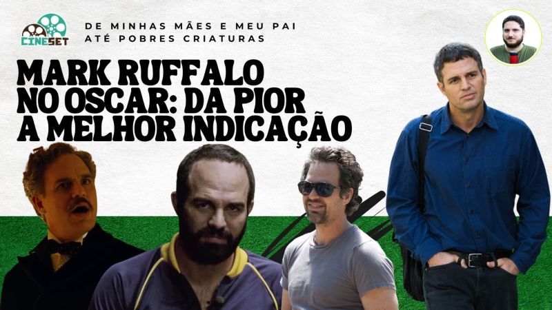 Oscar: O Melhor e Pior das Indicações de Mark Ruffalo