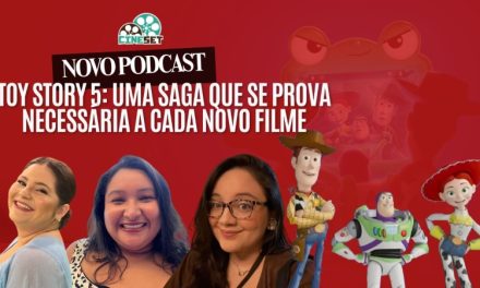 Toy Story 5 | Um Novo Começo para a Saga | Podcast Cine Set #192