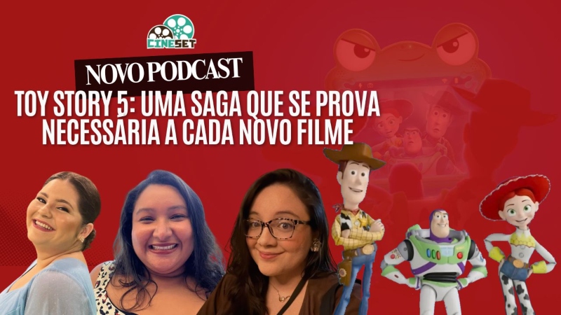 Toy Story 5 | Um Novo Começo para a Saga | Podcast Cine Set #192