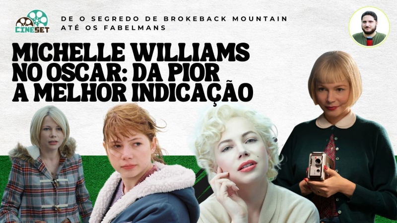Oscar: O Melhor e Pior das Indicações de Michelle Williams