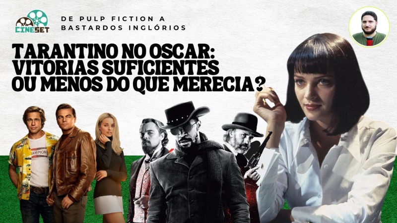 Oscar: O Pior e Melhor das Indicações de Quentin Tarantino