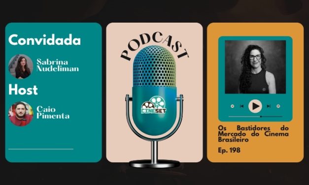 Os Bastidores do Mercado do Cinema Brasileiro com Sabrina Nudeliman