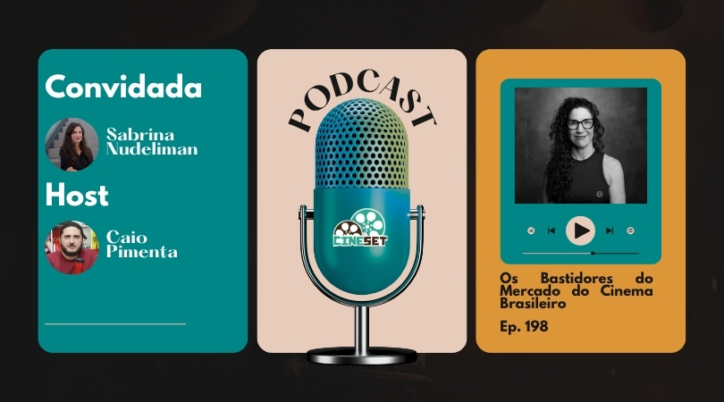 Os Bastidores do Mercado do Cinema Brasileiro com Sabrina Nudeliman
