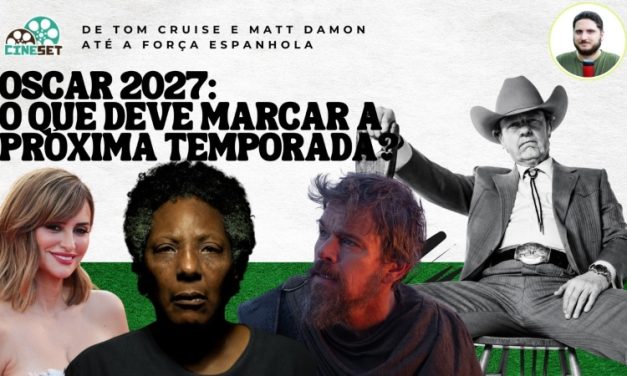 Oscar 2027: Quais as principais tendências para a temporada de premiações?