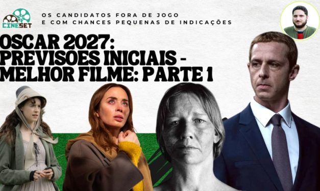 Oscar 2027 de Melhor Filme | Previsões Iniciais – Parte 1