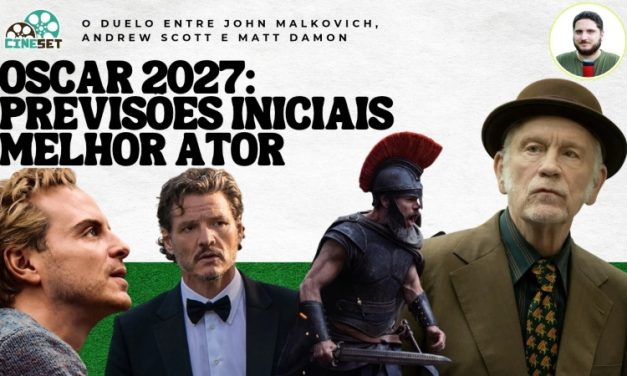 Oscar 2027 de Melhor Ator | Previsões Iniciais